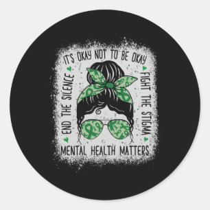 Mental Health S Messy Bun Mental Health Awareness  Classic Round Sticker