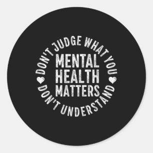Mental Health S Tee Mental Health Awareness Men Wo Classic Round Sticker