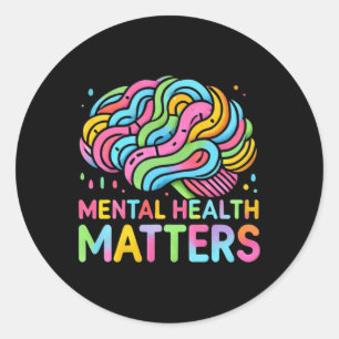 Mental Health S - Vibrant Inspirational Art Sticke Classic Round Sticker