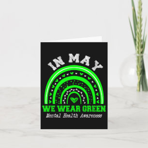 Mental Health S We Wear Green Mental Health Awaren Card