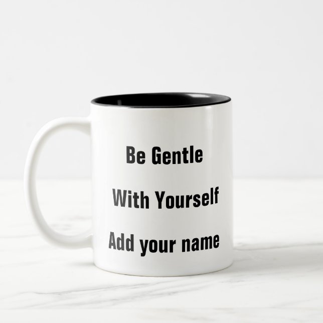 Mental Health Self love Be Gentle with yourself  Two-Tone Coffee Mug (Left)