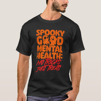 Mental Health Spooky Good Mental Health No Tricks T-Shirt