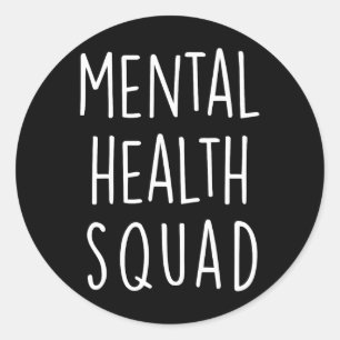 Mental Health Squad End The Stigma Mental Health F Classic Round Sticker
