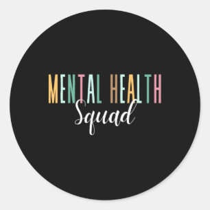 Mental Health Squad Mental Health Awareness  Classic Round Sticker