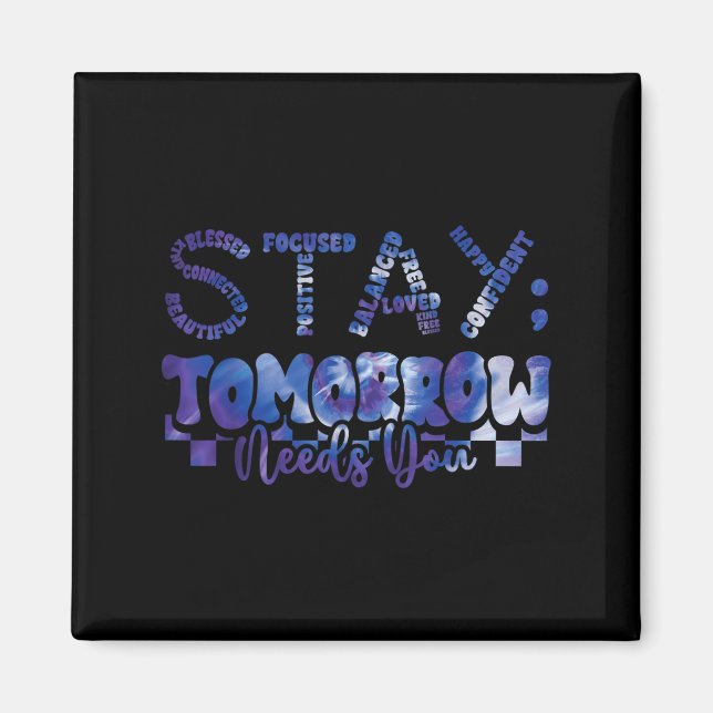 Mental Health Stay Tomorrow Suicide Prevention Awa Magnet (Front)