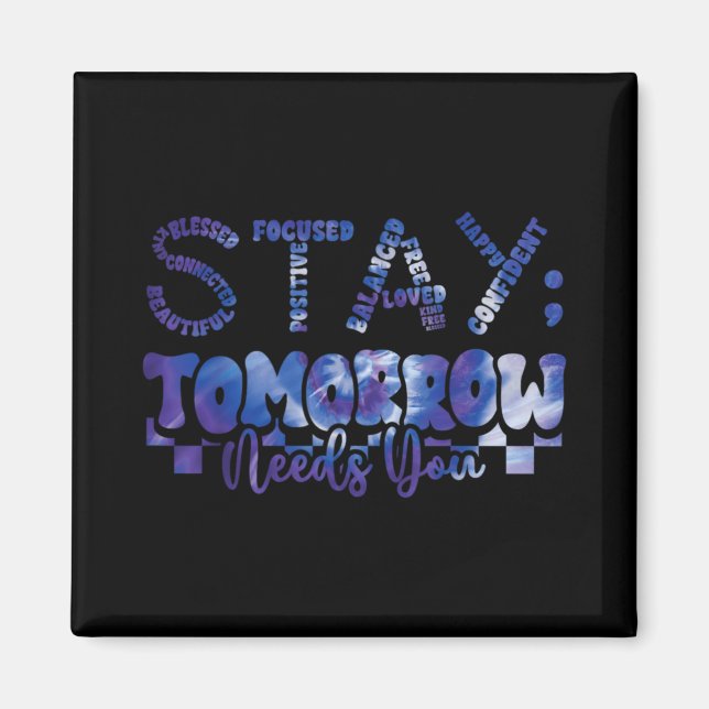 Mental Health Stay Tomorrow Suicide Prevention Awa Magnet (Front)