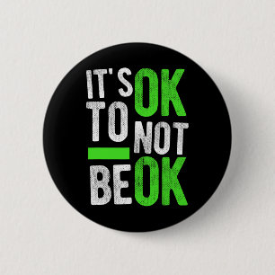 Mental Health Suicide Awareness Gift It's Ok To No 6 Cm Round Badge