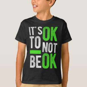 Mental Health Suicide Awareness Gift It's Ok To No T-Shirt