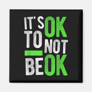 Mental Health Suicide Awareness Gift Its Ok To Not Magnet