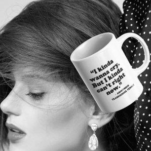 Mental Health Support Kinda Wanna Coffee Mug