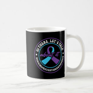 Mental Health Suprt 988 Suicide Prevention Week  Coffee Mug