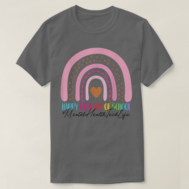 Mental Health Tech Happy Last Day School Rainbow 5 T-Shirt (Design Front)