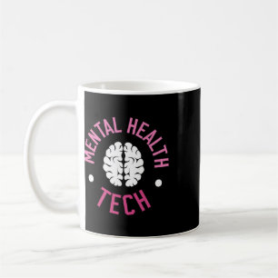Mental Health Tech Mental Health Technician Coffee Mug