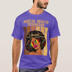 Mental Health Technician Afro Women Black History  T-Shirt