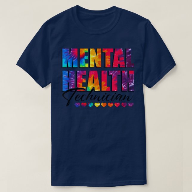 Mental Health Technician Appreciation Day Tie Dye  T-Shirt (Design Front)