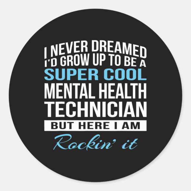 Mental Health Technician Fun Gift  Classic Round Sticker (Front)