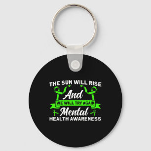 Mental Health The Sun Will Rise Mental Health Awar Key Ring