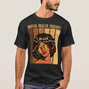 Mental Health Therapist Afro Women Black History M T-Shirt