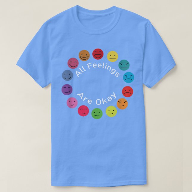 Mental Health Therapist All Feelings Are Okay Emot T-Shirt (Design Front)