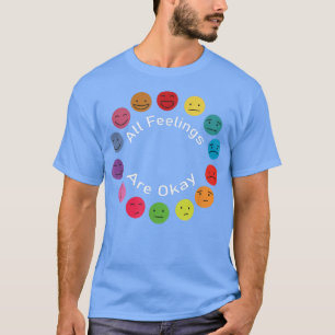 Mental Health Therapist All Feelings Are Okay Emot T-Shirt