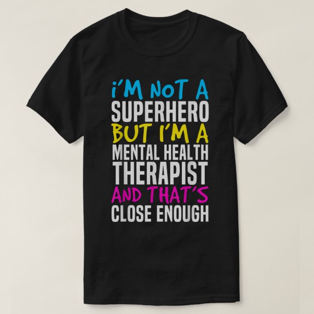 Mental Health Therapist Awareness Superhero Mental T-Shirt (Design Front)