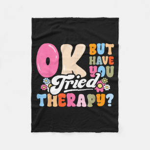 Mental Health Therapist But Have Tried Therapy Fleece Blanket