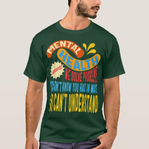 Mental Health Therapist Counseling Solve Problems  T-Shirt