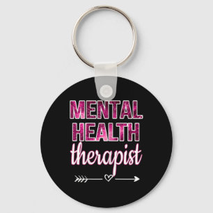 Mental Health Therapist Mental Health Counsellor T Key Ring