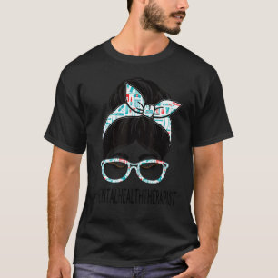 Mental Health Therapist Week Appreciation Women Me T-Shirt