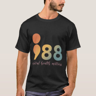 Mental Health Therapy 988 Semicolon Counsellor Pos T-Shirt