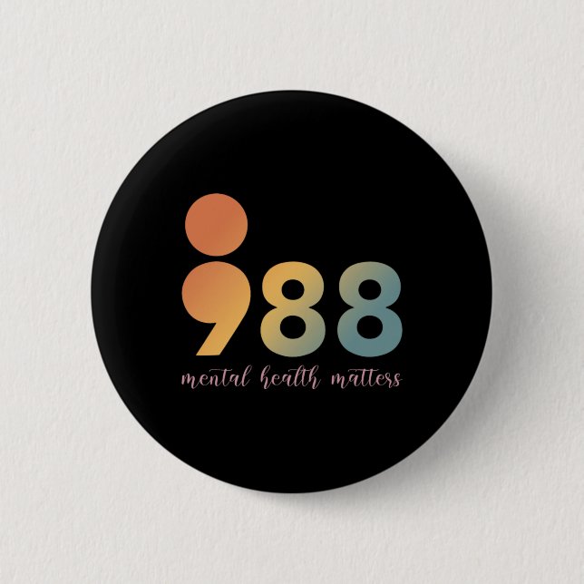 Mental Health Therapy 988 Semicolon Counselor Si  6 Cm Round Badge (Front)
