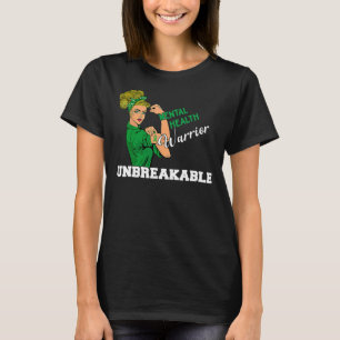 Mental Health Warrior Unbreakable Strong Woman Gir T-Shirt