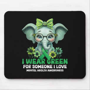 Mental Health Wear Green Someone I Love Aware Wome Mouse Pad