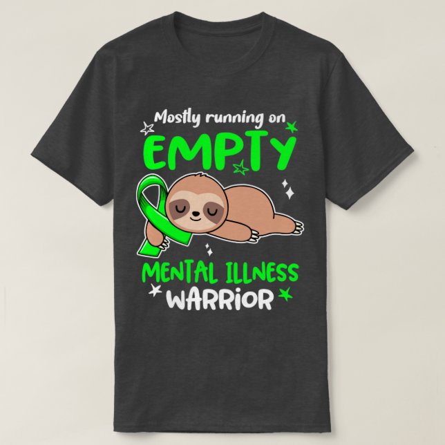 Mental Illness Awareness Mostly Running On Empty M T-Shirt (Design Front)