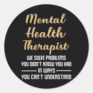 Mental Illness Health Counsellor Gift - Therapist  Classic Round Sticker
