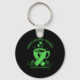 Mental Recharge Required Coffee Mental Health Awar Key Ring