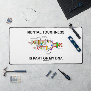 Mental Toughness Is Part Of My DNA Biology Humour Desk Mat