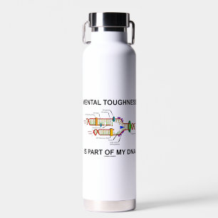Mental Toughness Is Part Of My DNA Biology Humour Water Bottle