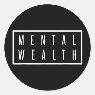 Mental Wealth Mental Health Care For Men And Women Classic Round Sticker
