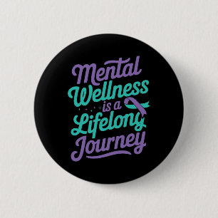 Mental Wellness Health Awareness Suicide Prevent  6 Cm Round Badge