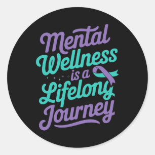 Mental Wellness Health Awareness Suicide Prevent  Classic Round Sticker