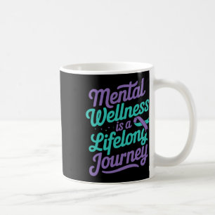 Mental Wellness Health Awareness Suicide Prevent Coffee Mug