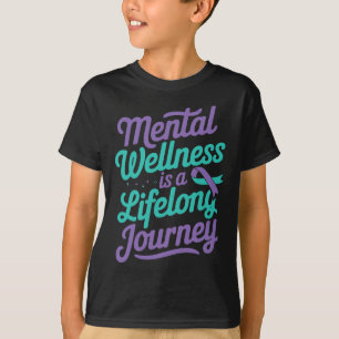 Mental Wellness Health Awareness Suicide Prevent T-Shirt