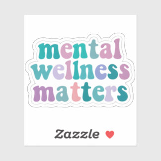 Mental Wellness Matters Sticker