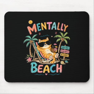 Mentally At The Beach Funny Cat Summer Doodle Art Mouse Pad