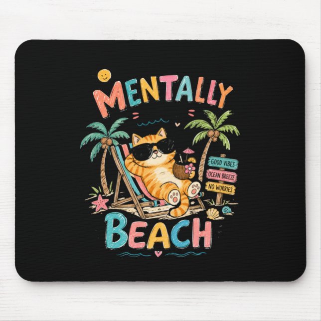 Mentally At The Beach Funny Cat Summer Doodle Art Mouse Pad (Front)