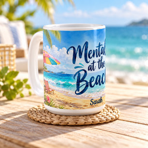 Mentally at the Beach Tropical Ocean Escape Coffee Mug