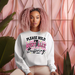 Mentally Buffering Sweatshirt
