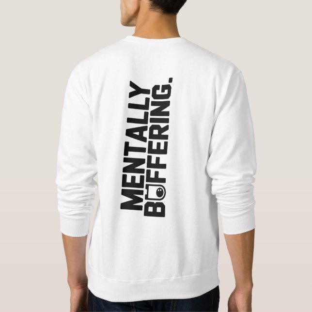 Mentally Buffering T-Shirt | Funny Gamer & Tech  Sweatshirt (Back)