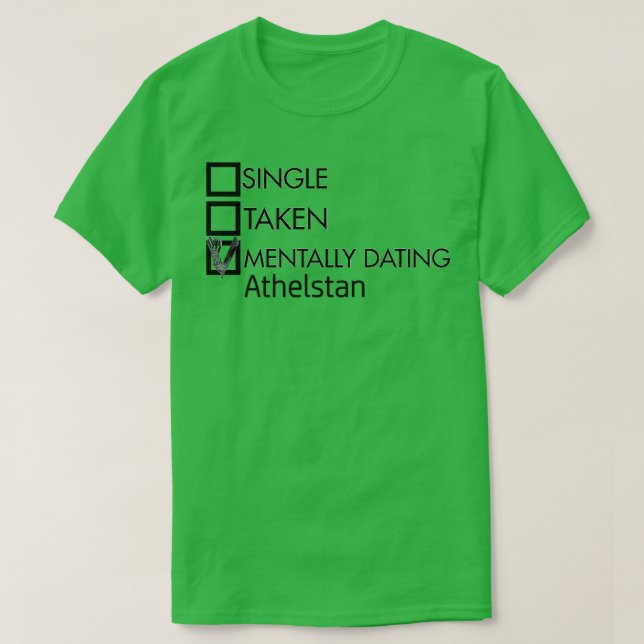 mentally dating Athelstan T-Shirt (Design Front)
